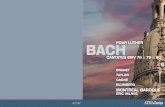 POUR LUThER Bach - ATMA Classique · se terminant par une fugue enlevée, son premier chœur, dont le texte reprend le début du psaume 18, baigne dans l’éclat de la trompette.
