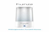 Hidrogenador Portátil Hunza · 2019-07-09 · Hidrogenador Portátil Hunza puede producir mayores concentraciones de hidrógeno en el agua, con una˜tecnolo-gía de electrólisis