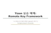 Tizen 실습예제 - SKKU ESLABnyx.skku.ac.kr/wp-content/uploads/2014/11/Tizen-Remote... · 2014-11-09 · Embedded Software Lab. @ SKKU 21 6 ODROID-U3 (Tizen) Kernel Framework Android