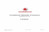 Vodafone Mobile Connect - 212.166.190.34212.166.190.34/zonadescargas/AI_MDM_INST_PC_guia_de_usuario_vmc9_4.pdfEl software Vodafone Mobile Connect está especialmente diseñado para