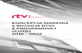 KONCEPCIA RIADENIA A ROZVOJA RTVS A ...cdn.srv.rtvs.sk/a542/file/item/sk/0002/koncepcia...vod 4 ÚVOD Koncepcia riadenia a rozvoja RTVS a jej programových služieb s dôrazom na napĺňanie