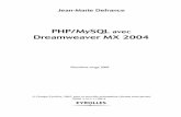 PHP/MySQL Dreamweaver MX 2004 - Eyrolles · PHP/MySQL avec Dreamweaver MX 2004 346 selon le commentaire qui accompagne le code). Ainsi, dès qu’on ouvre une page, les comportements