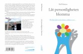 75 Låt personligheten - HumanGuide · 2014-08-06 · drive structure of the personality theory, based on Leopold Szondi. At the end of that year he invited the participants of the