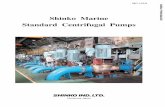Shinko Marine Standard Centrifugal PumpsRVX Fire & G.S. Pumps 23 SA Lubricating Oil Pumps 25 HJ F.W. & Sanitary Pumps 27 GJ Miscellaneous Cool. W. Pumps 29 AHJ F.W. & Sanitary Pumps