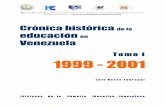 papelesdesociedad.infopapelesdesociedad.info/IMG/pdf/cronica_historica_de_la...Crónica histórica de la educación en Venezuela. Tomo I, 1999-2001 Escuela de Educación de la Universidad