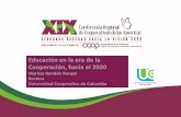Educación en la era de la Cooperación, hacia el 2020 · Cooperación, hacia el 2020 Maritza Rondón Rangel Rectora Universidad Cooperativa de Colombia. ... Hacia donde va la economía