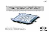 AMPLIFICADORES CATV SERIE «TAL-800» · 2017-01-23 · 2 1 — PRESENTACION 1.1 - DESCRIPCION Los amplificadores CATV Serie TAL-800 pueden utilizarse como amplificadores de línea
