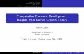 Comparative Economic Development: Insights from Uni–ed ... lecture.pdf · Comparative Economic Development: Insights from Uni–ed Growth Theory Oded Galor Department of Economics