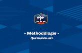 Méthodologie · 2018-02-26 · Exemple d’un fomat type FFF (questionnaire JAF) : 25 questions 5 QCM (2 points) 10 Questions à rédiger (3 points) 10 Questions à rédiger (5 points)