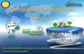 Geospatial for Maritime Services - gistda.or.thgistda.or.th/.../1458/file/session6_rabb_geospatial... · Geospatial for Maritime Services ส ำนักงำนพัฒนำเทคโนโลยีอวกำศและภูมิสำรสนเทศ