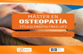 MÁSTER EN OSTEOPATÍAeocosteopatia.com/wp-content/uploads/2017/06/01_Dossier...2 La misión del “Máster en Osteopatía” FBEO-UFV es dotar al alumno de los conceptos fundamentales