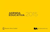 AGENDA EDUCATIVA 2015 - Buenos Aires · 2015-01-16 · 5 AGENDA EDUCATIVA 2015 Educación I B A MARZO Inicio del Ciclo Lectivo 2015. Inicio carga SINIGEP 2015 (DGEGP). Instituciones