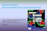 Cancer Science3 Cancer Science について 歴史： 日本癌学会英文機関誌 (月刊) 創刊 108 年 2003 年、誌名を Cancer Scienceに変更 2005年、出版社ブラックウェルに委託