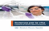 Scienza per la vita - Bristol-Myers Squibb Istituzionale_BMS Italia 2019.pdfGiovanni Caforio, M.D., Chairman e Chief Executive Officer Bristol-Myers Squibb. 5 La nostra priorità è