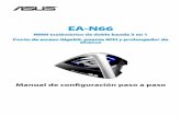 EA-N66 - Asus · 2015-06-27 · EA-N66 Manual de configuración paso a paso Paso 3: Selección del punto de acceso principal e introducción de la clave de seguridad Seleccione el