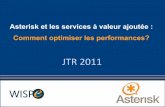 Asterisk et les services à valeur ajoutée : Comment ... · 1. WISP-e, leader français des solutions basées sur Asterisk 2. Asterisk, leader mondial sur le marché du PBX Open