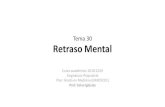 Tema 30 Retraso Mental · Wechler preschool and primary scale of inteligence (WPPSI-III) 2,5-7,3 Wechler Inteligence Scales for Children (WISC-IV) 6-16,11 Wechler Adult Inteligence