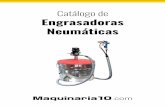 Catálogo de Engrasadoras Neumáticas en Maquinaria10 · Catálogo de Engrasadoras Neumáticas en Maquinaria10.com Author: Maquinaria10.com Subject: Catálogo de Engrasadoras Neumáticas
