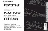 KU100 HH40 Owner's Manual - Yamaha Corporation2 KU100 HH40 Owner’s Manual (bottom_en_01) (bottom_de_01) (bottom_fr_01) (bottom_pt_01) (bottom_zh_01) The model number, serial number,