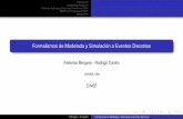 Formalismos de Modelado y Simulación a Eventos Discretos · 2018-03-30 · Introducción Modelado y Simulación Sistemas de Eventos Discretos y Formalismo DEVS DEVS como lenguaje