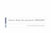 Cierre final de proyecto PRODEP - Universidad Veracruzana · parte se habilitará la segunda opción, ... “Aceptar”para que quede grabado lo capturado. 2.1 Informe final: Informe