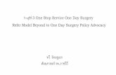 ก้าวสู่ปีที่ 3 One Stop Service One Day Surgery Refer ... · Interpretation Gl-Med Specialist Consu tation Intervention Surgery Admit Preoperative conference