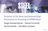 Evolution of Die Wear and Sheared Edge Parameters …/media/Files/Autosteel/Great...Effects of Tool Wear on Sheared Edge • The die wear test was conducted with 10% clearance •