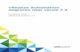 vRealize Automation migreren naar versie 7.4 - vRealize ... · De DoDeletes-instelling op de vSphere -agent wijzigen in onwaar 22 Sjablonen in uw bronomgeving van vRealize Automation