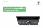 Infotainment Radio Blues Instrukcja obsługiws.skoda-auto.com/OwnersManualService/Data/pl/... · Wybrali Państwo samochód marki ŠKODA, wyposażony w urządzenie Infotainment Radio