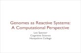 Genomes as Reactive Systems: A Computational Perspectivefaculty.hampshire.edu/.../genomes-as-reactive-systems.pdf · 2012-03-14 · Genomes as Reactive Systems: A Computational Perspective