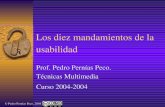 Prof. Pedro Pernías Peco. Técnicas Multimedia · 2016-08-20 · – Steve Krug: “No me hagas Pensar. Una aproximación a la usabilidad”. Pearson Educación S.A. Madrid, 2001.