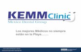 Los mejores Médicos no siempre - Kemm Clinickemm-clinic.com/wp-content/uploads/2018/05/... · Es la responsable de la Coordinación de Tratamientos Dentales en el Área de Operatoria