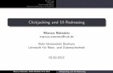 Clickjacking und UI-Redressing...Einleitung Angri e Gegenmaˇnahmen Zusammenfassung und Ausblick Clickjacking und UI-Redressing Marcus Niemietz marcus.niemietz@rub.de Ruhr-Universit
