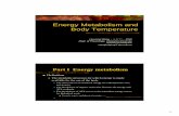 Energy Metabolism and Body Temperaturem-learning.zju.edu.cn/G2S/eWebEditor/uploadfile/... · 2012-06-08 · 2 Energy sources Carbohydrates - mainly glucose Major source: >70 % of