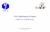 P.O.S. Médicaments d’Urgence SAMU 54 – SMUR Nancy · 2016-02-18 · P.O.S. Médicaments d’Urgence SAMU 54 – SMUR Nancy Ecrite par Dr N. DESHAYES avec la collaboration de