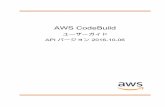 AWS CodeBuild - ユーザーガイド...AWS CodeBuild ユーザーガイド 5) Windows ベースの Docker イメージ — nuget.commandline --version 4.5.1 391 7) Windows ベースの