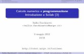 Calcolo numerico e programmazione Introduzione a Scilab (3)robot.unipv.it/toolleeo/contrib/fdi/docs/20120503_scilab3.pdf · Scilab fornisce molte funzioni per gli usi piu disparati