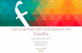 Las cuentas del transporte en España · – Carreteras pertenecientes a los ayuntamientos – Infraestructura de metro y tranvía • Para todos los modos se calcula una cuenta agregada