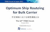 Optimum Ship Routeing for Bulk Carrierweathernews.com/TFMS/topics/seminar/2011/pdf/Seminar... · 2011-06-16 · Optimum Ship Routeing for Bulk Carrier Possible arrival time window