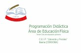 Programación Didáctica Área de Educación Física · Identificación y disfrute de la práctica de bailes populares autóctonos de gran riqueza en Andalucía, con especial atención