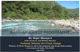 Namami Gange Programme - National Mission for clean Ganga · Namami Gange Programme •National Mission for Clean Ganga -> Implementation wing of National Ganga River Basin Authority