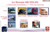 Le Groupe AB VOLVO · Mai 2004 service sécurité/sûreté D. BRARD Le Groupe AB VOLVO « Véhicules Industriels » = 70% de l'activité Volvo Trucks Renault Trucks Mack Trucks