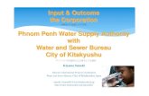 Input & Outcome the Corporation Phnom Penh …fukuoka.unhabitat.org/kcap/activities/egm/2012/pdf/egm17.pdfWater and Sewer Bureau City of Kitakyushu 国際協力の取組とその成果