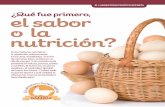 ¿Qué fue primero, el sabor o la nutrición? · Y no es para menos. Los mexicanos somos los mayores consumidores de huevo fresco (también llamado “para plato”) de todo el ...