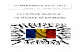 Le pays de Dracula : Un voyage en Roumanieglobe-reporters.org/IMG/pdf/20minenag_3accspecialrouman... · 2015-06-22 · Dracula de Bram STOKER, édition Magnard, Contes de Roumanie