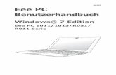 G6250 Eee PC Benutzerhandbuch - ASUStreiber.de · 2016-09-30 · ASUS Eee PC iii Eee Docking ... Eee PC 1015P / 1015PE / 1015PED / 1015PD / 1015PEM / 1015PW / 1015T / 1015PN / 1015B