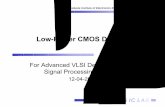 Low-Power CMOS Design - 國立臺灣大學access.ee.ntu.edu.tw/course/advanced_VLSI_91/course... · Low Power Design – An Emerging Discipline Historical figure of merit for VLSI