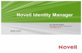 Novell Identity Manager - ISSS · Novell Identity Manager - propojitelné systémy: database IBM DB2 Informix Microsoft SQL Server MySQL Oracle Sybase JDBC directories Critical Path