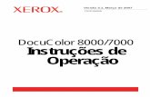 DocuColor 8000/7000 Instruções de Operaçãodownload.support.xerox.com/pub/docs/DocuColor_8000/...iv Instruções de Operação da DocuColor 8000/7000 Convenções O símbolo 1 2