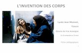 L’INVENTION DES CORPS - FRAC Auvergne · 2019-11-28 · l’instrument, de la trace, usages de machines ou de technologies L’artiste dessinant – Outils conventionnels, inventés,
